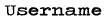 Username
